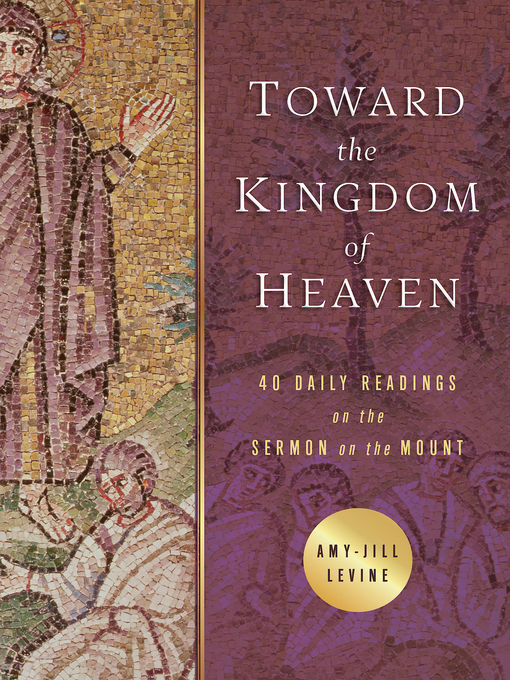 Title details for Toward the Kingdom of Heaven by Amy-Jill Levine - Available